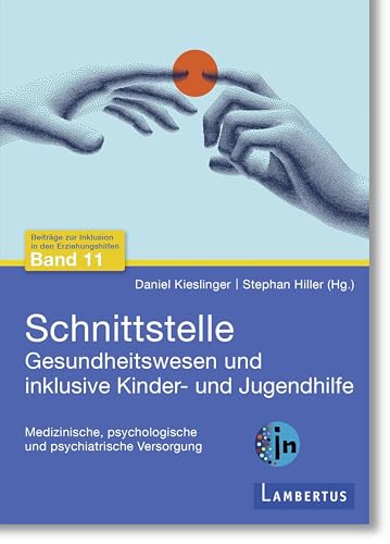 Schnittstelle Gesundheitswesen und Kinder- und Jugendhilfe: Medizinische, psychologische und psychiatrische Versorgung Schnittstelle Gesundheitswesen und Kinder- und Jugendhilfe: Medizinische, psychologische und psychiatrische Versorgung von Lambertus