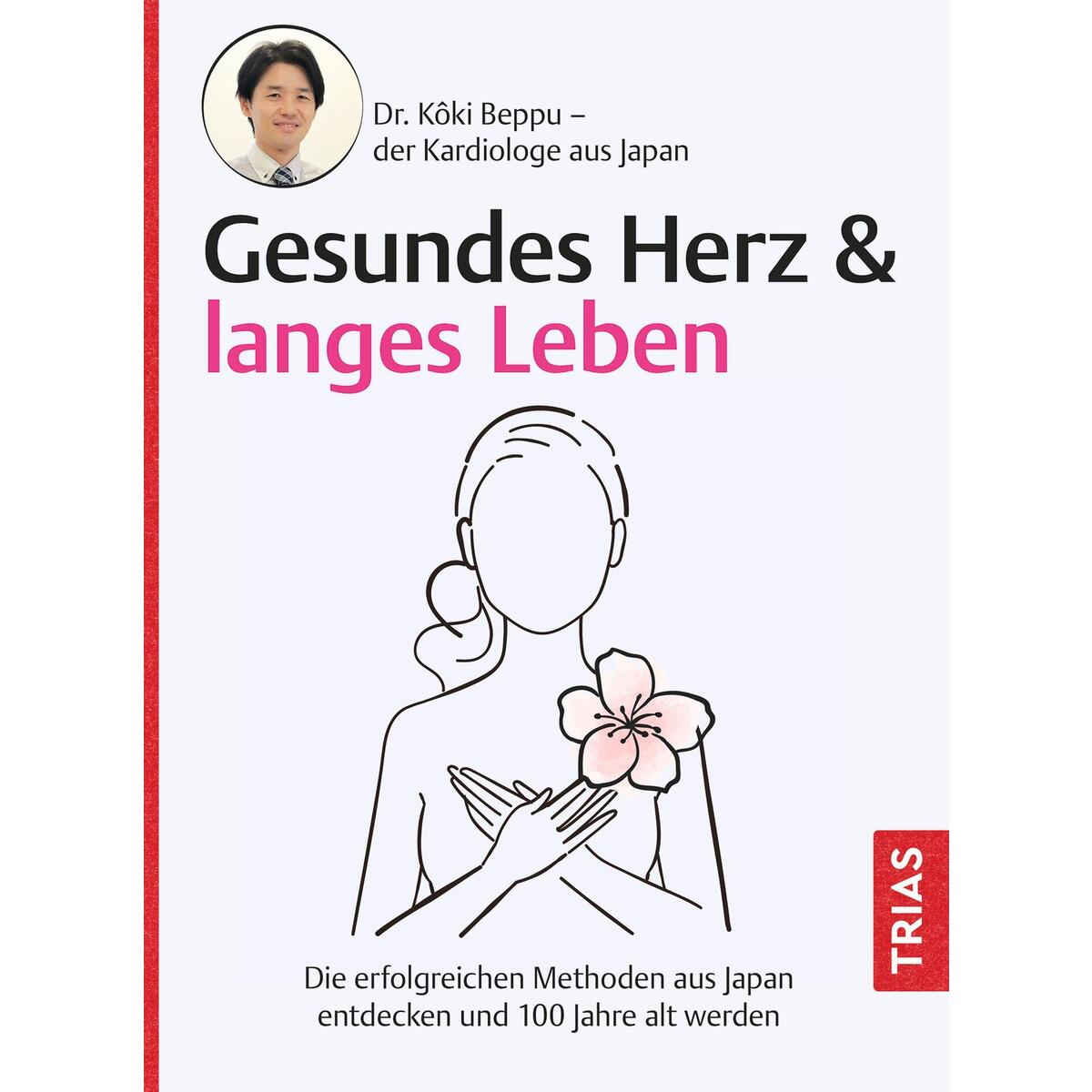 Gesundes Herz & langes Leben Gesundes Herz & langes Leben von Trias