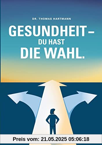 Gesundheit - Du hast die Wahl
