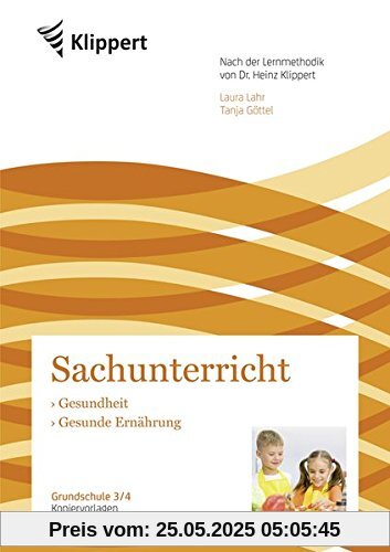 Gesundheit - Gesunde Ernährung: Sachunterricht 3/4. Kopiervorlagen (3. und 4. Klasse) (Klippert Grundschule)