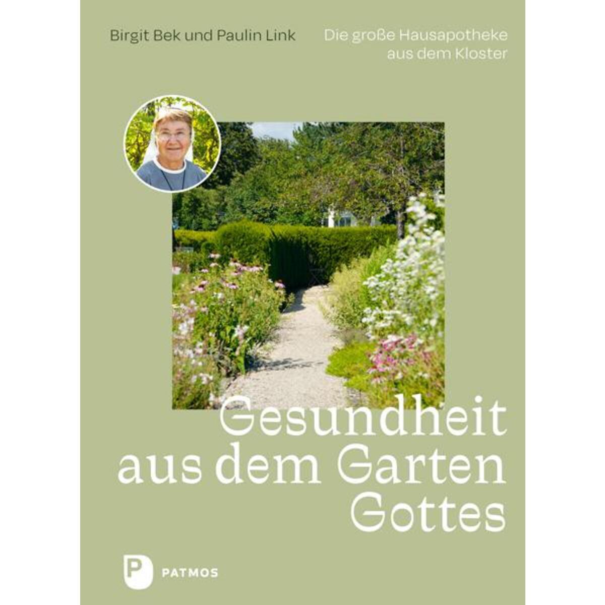 Gesundheit aus dem Garten Gottes von Patmos-Verlag