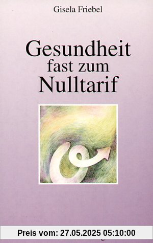 Gesundheit fast zum Nulltarif