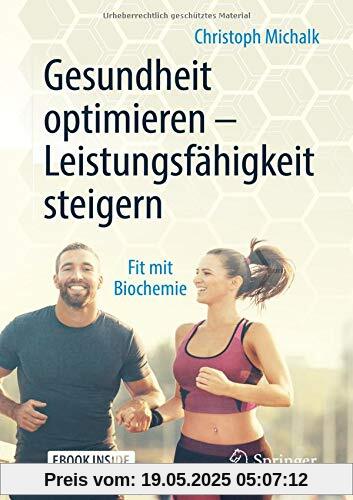 Gesundheit optimieren – Leistungsfähigkeit steigern: Fit mit Biochemie