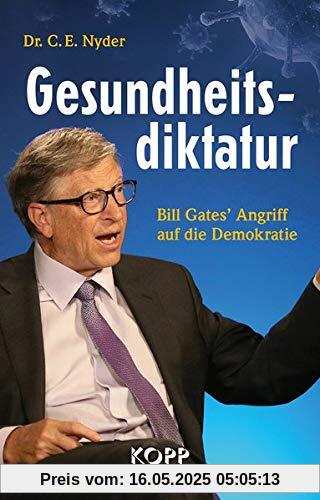 Gesundheitsdiktatur: Bill Gates’ Angriff auf die Demokratie