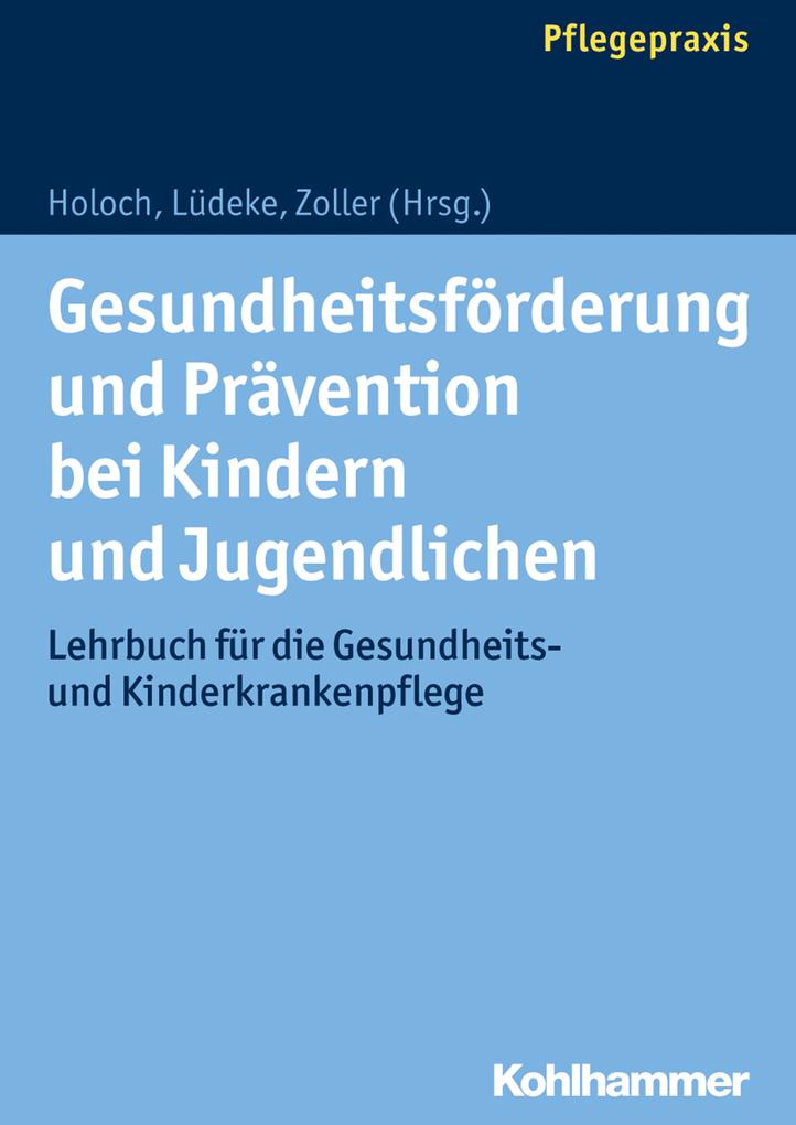 Gesundheitsförderung und Prävention bei Kindern und Jugendlichen von Kohlhammer W.