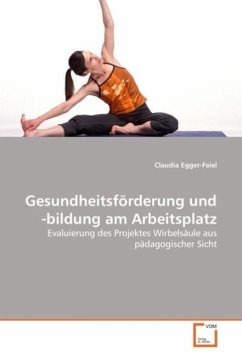 Gesundheitsförderung und -bildung am Arbeitsplatz von VDM Verlag Dr. Müller / VDM Verlag Dr. Müller e.K.