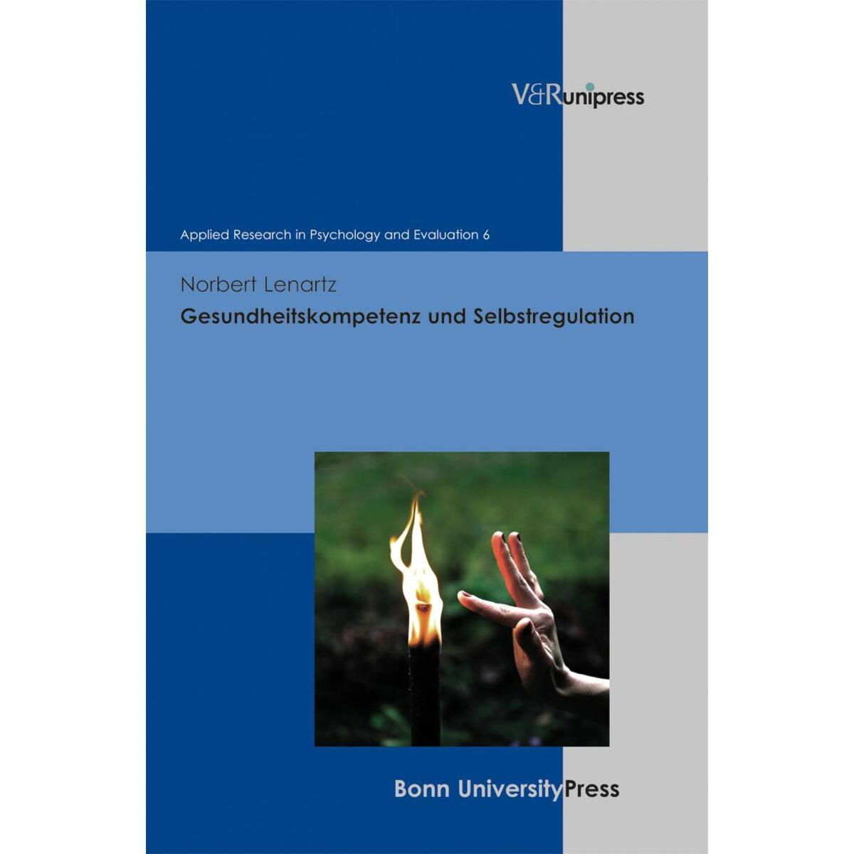 Gesundheitskompetenz und Selbstregulation Gesundheitskompetenz und Selbstregulation von V & R Unipress GmbH