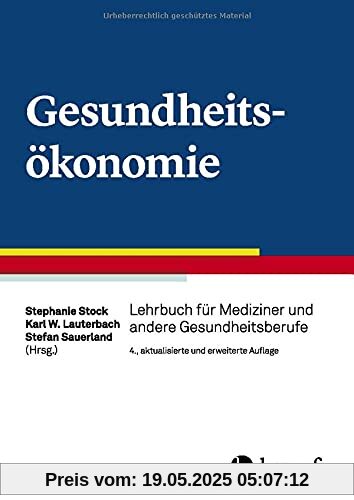 Gesundheitsökonomie: Lehrbuch für Mediziner und andere Gesundheitsberufe