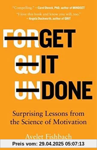 Get It Done: Surprising Lessons from the Science of Motivation