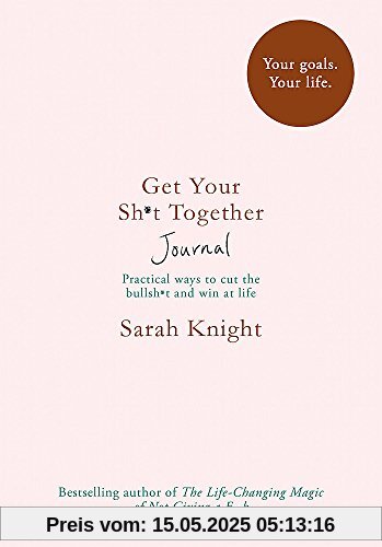 Get Your Sh*t Together Journal