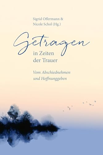 Getragen in Zeiten der Trauer: Von Abschiednehmen und Hoffnunggeben