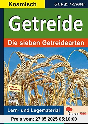 Getreide: Die sieben Getreidearten