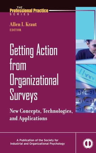 Getting Action from Organizational Surveys: New Concepts, Technologies, and Applications (J-B SIOP Professional Practice Series) von Pfeiffer