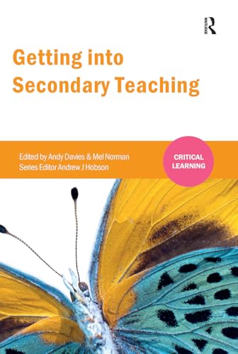 Getting into Secondary Teaching (Critical Learning) von Routledge