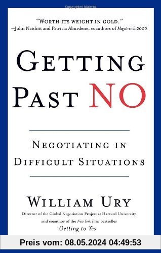 Getting Past No: Negotiating in Difficult Situations: Negotiating with Difficult People