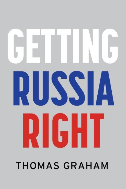 Getting Russia Right Getting Russia Right