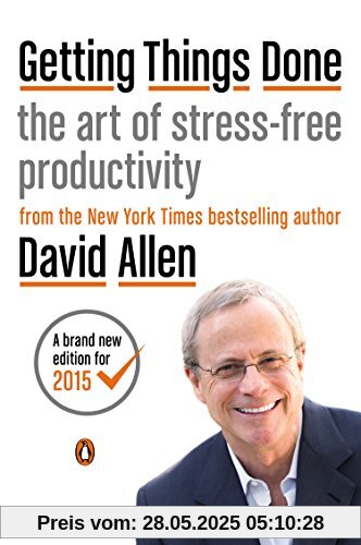 Getting Things Done: The Art of Stress-Free Productivity