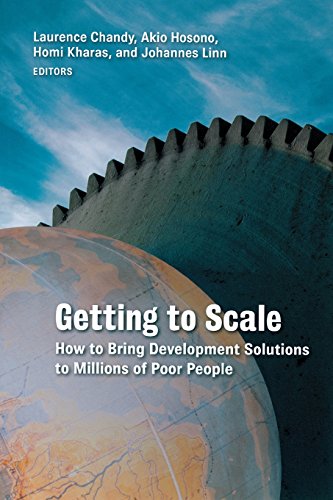 Getting to Scale: How to Bring Development Solutions to Millions of Poor People von Brookings Institution Press