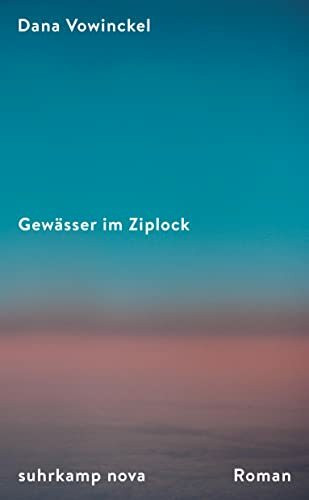 Gewässer im Ziplock: Roman | Ein mitreißendes Porträt jüdischen Familienlebens heute | Ein Som... Gewässer im Ziplock: Roman | Ein mitreißendes Porträt jüdischen Familienlebens heute | Ein Som...