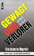 Gewagt und Verloren Gewagt und Verloren