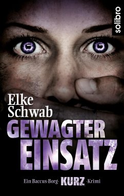 Gewagter Einsatz / Lukas Baccus und Theo Borg Bd.0 von Solibro Verlag