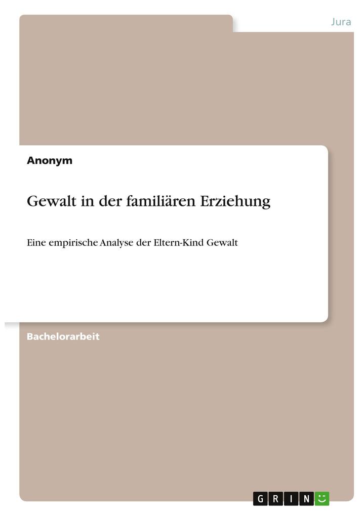 Gewalt in der familiären Erziehung von GRIN Verlag