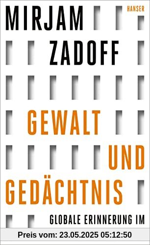 Gewalt und Gedächtnis: Globale Erinnerung im 21. Jahrhundert
