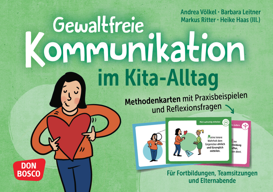 Gewaltfreie Kommunikation im Kita-Alltag Gewaltfreie Kommunikation im Kita-Alltag von Don Bosco Medien