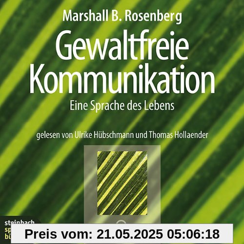 Gewaltfreie Kommunikation. Eine Sprache des Lebens. 4 CDs