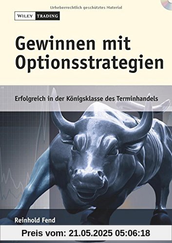 Gewinnen mit Optionsstrategien: Erfolgreich in der Königsklasse des Terminhandels