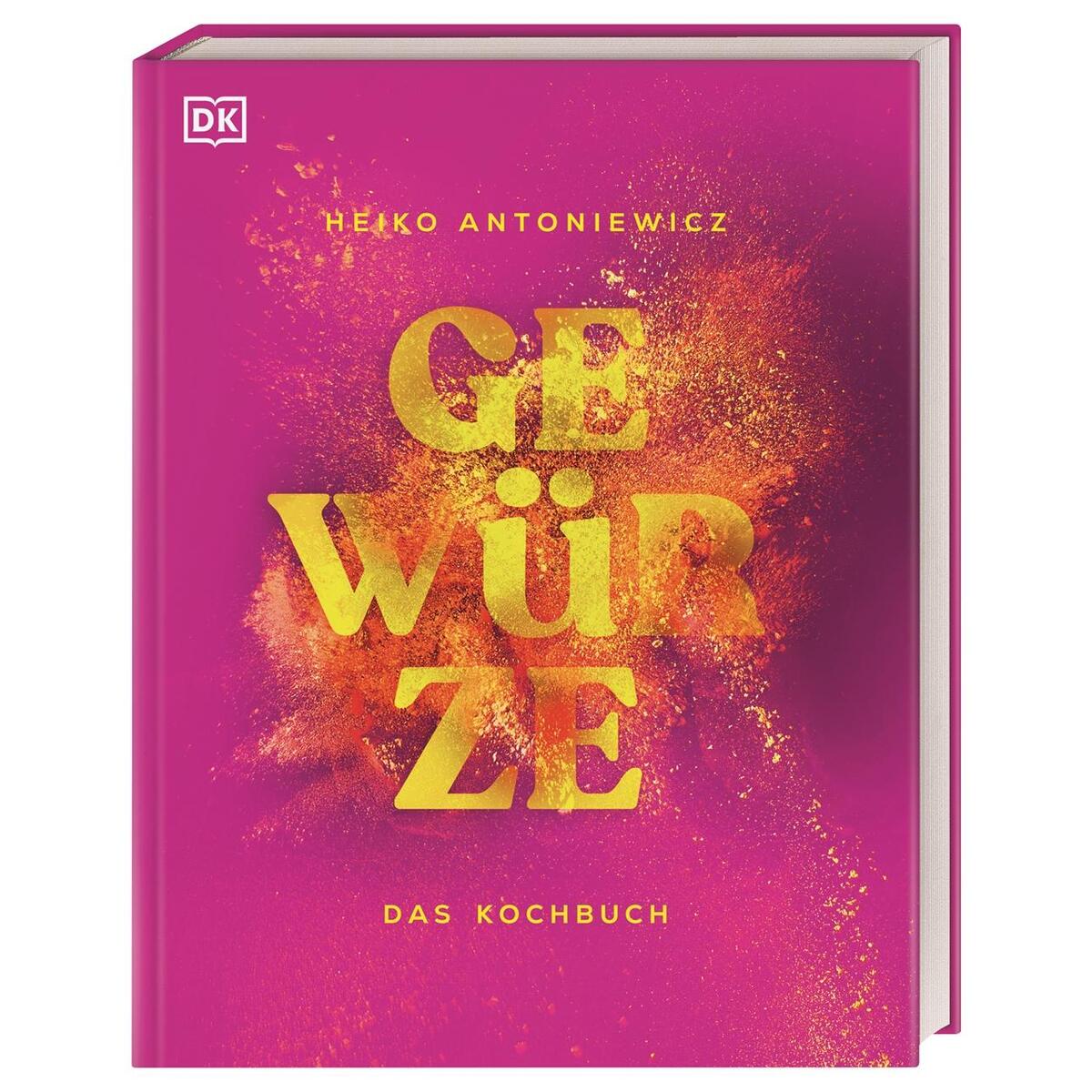 Gewürze - Das Kochbuch Gewürze - Das Kochbuch von Dorling Kindersley Verlag