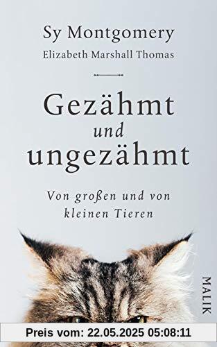 Gezähmt und ungezähmt: Von großen und von kleinen Tieren