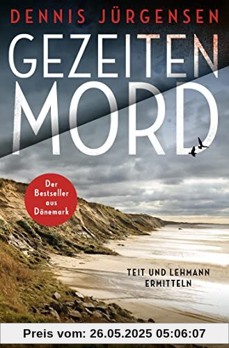 Gezeitenmord: Der erste Fall für Lykke Teit und Rudi Lehmann (Deutsch-dänische Grenzfälle, Band 1)