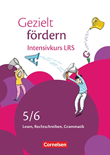 Gezielt fördern - Lern- und Übungshefte Deutsch - 5./6. Schuljahr: Intensivkurs LRS - Lesen, Rechtschreiben, Grammatik - Arbeitsheft von Cornelsen Verlag GmbH