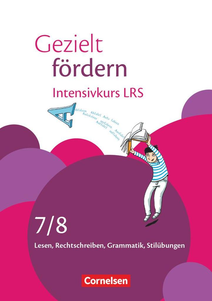 Gezielt fördern 7./8. Schuljahr - Intensivkurs LRS von Cornelsen Verlag GmbH