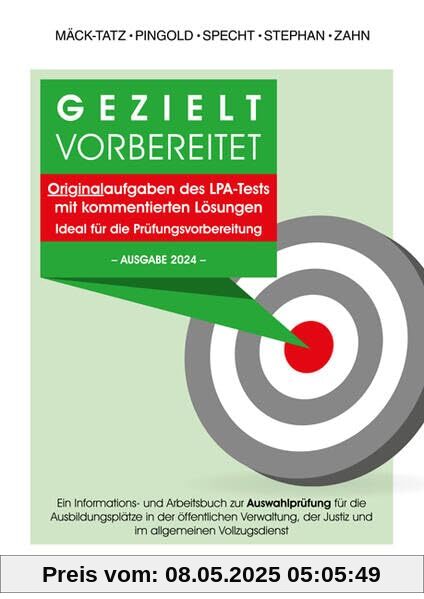 Gezielt vorbereitet Originalaufgaben des LPA-Tests mit kommentierten Lösungen. Ideal für die Prüfungsvorbereitung. -Ausgabe 2024-: Ein Informations- ... der Justiz und im allgemeinen Vollzugsdienst Gezielt vorbereitet Originalaufgaben des LPA-Tests mit kommentierten Lösungen. Ideal für die Prüfungsvorbereitung. -Ausgabe 2024-: Ein Informations- ... der Justiz und im allgemeinen Vollzugsdienst
