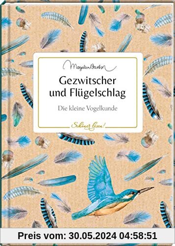 Gezwitscher und Flügelschlag: Die kleine Vogelkunde (Schöner lesen!, Band 23)