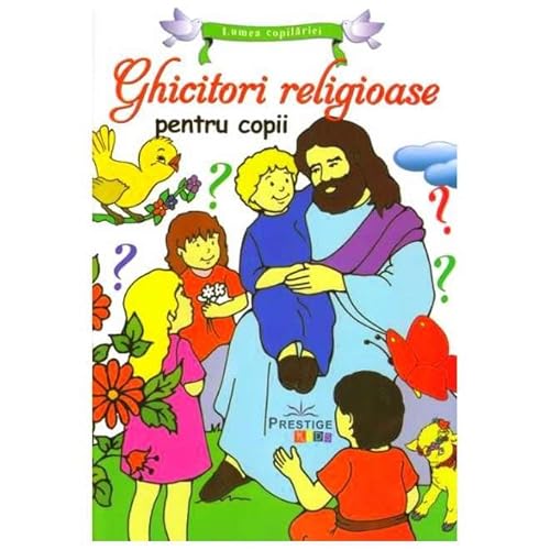 Ghicitori Religioase Pentru Copii Ghicitori Religioase Pentru Copii von Prestige