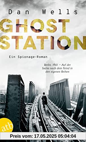 Ghost Station: Ein Spionage-Roman