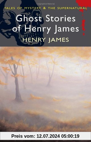 Ghost Stories of Henry James (Tales of Mystery & the Supernatural)
