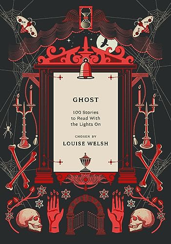 Ghost: 100 Stories to Read with the Lights On (Anthos)