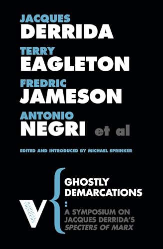 Ghostly Demarcations: A Symposium on Jacques Deridda's Specters of Marx (Radical Thinkers) von Verso