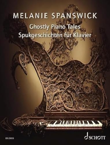 Ghostly Piano Tales: 24 fantasievolle Klavierstücke. Klavier. Spielbuch. von SCHOTT MUSIC GmbH & Co KG, Mainz