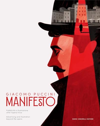 Giacomo Puccini. Manifesto. Pubblicità e illustrazione oltre l'opera lirica. Catalogo dell mostra (Lucca, 13 dicembre 2024-2 marzo 2025). Ediz. italiana e inglese Giacomo Puccini. Manifesto. Pubblicità e illustrazione oltre l'opera lirica. Catalogo dell mostra (Lucca, 13 dicembre 2024-2 marzo 2025). Ediz. italiana e inglese von Dario Cimorelli Editore