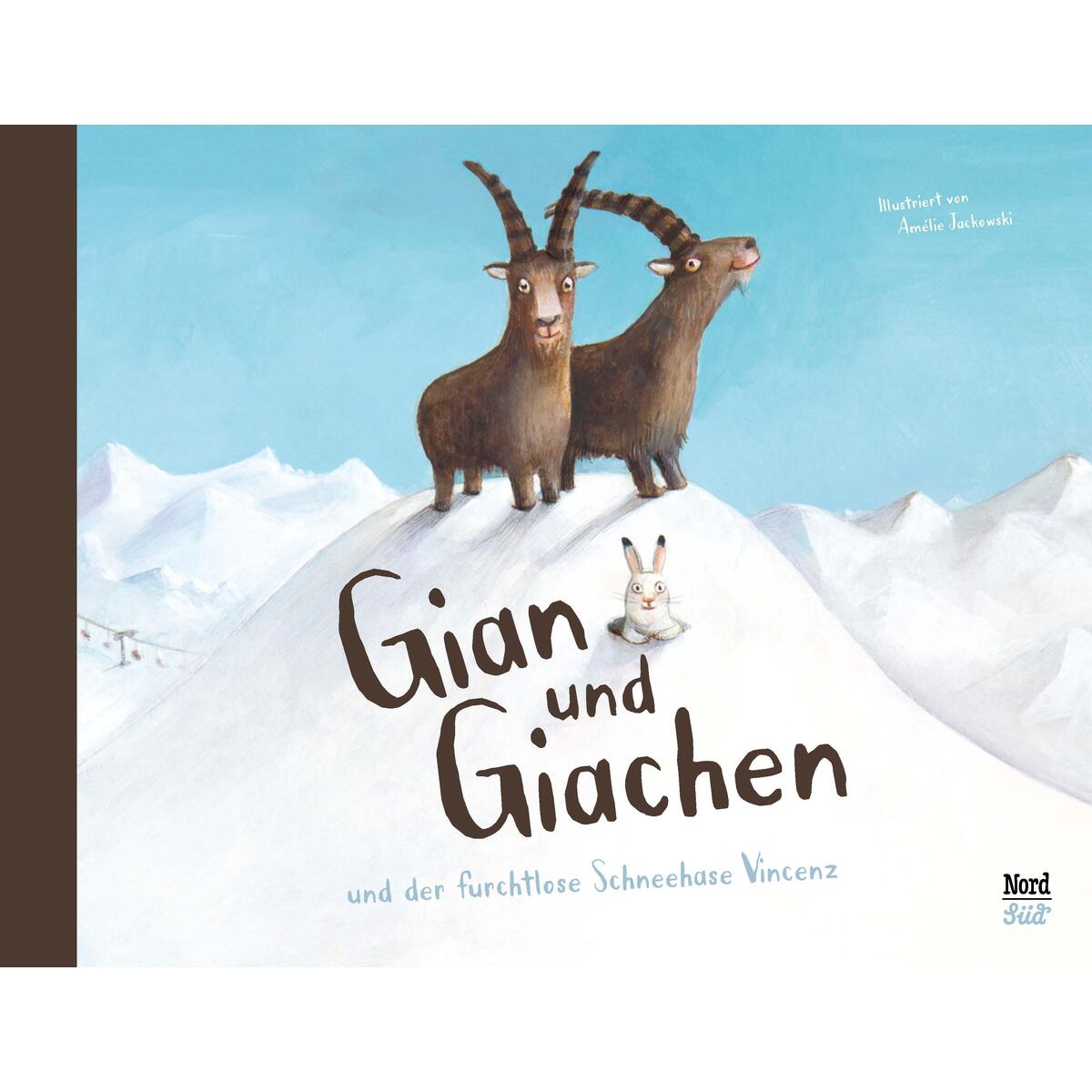 Gian und Giachen und der Furchtlose Schneehase Vincenz von NordSüd Verlag AG