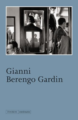 Gianni Berengo Gardin. Ediz. illustrata (FotoNote)