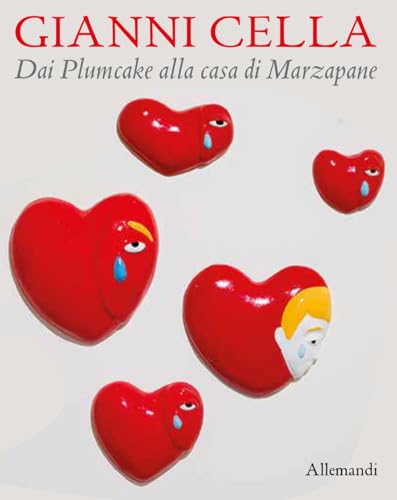 Gianni Cella. Dai Plumcake alla Casa di marzapane. Ediz. a colori (Varia) von Allemandi