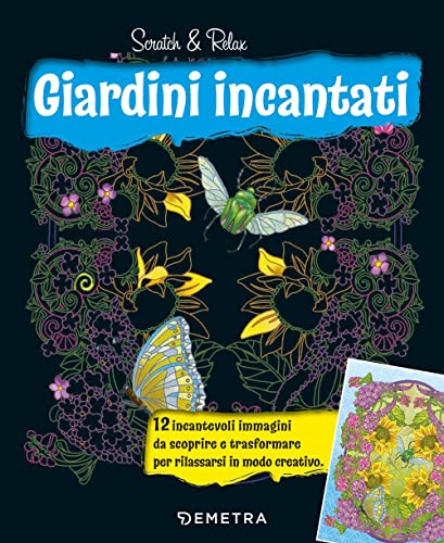 Giardini incantati. Scratch & relax. Con bastoncino in bambù von Demetra