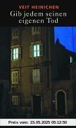 Gib jedem seinen eigenen Tod: Roman