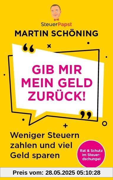 Gib mir mein Geld zurück: Weniger Steuern zahlen und viel Geld sparen - das Buch vom Steuerpapst auf TikTok. Einfache und unterhaltsame Steuertipps, von Einkommenssteuer bis Erbschaftssteuer Gib mir mein Geld zurück: Weniger Steuern zahlen und viel Geld sparen - das Buch vom Steuerpapst auf TikTok. Einfache und unterhaltsame Steuertipps, von Einkommenssteuer bis Erbschaftssteuer
